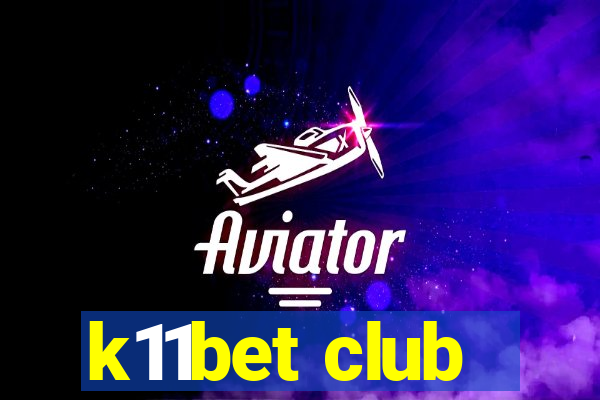 k11bet club